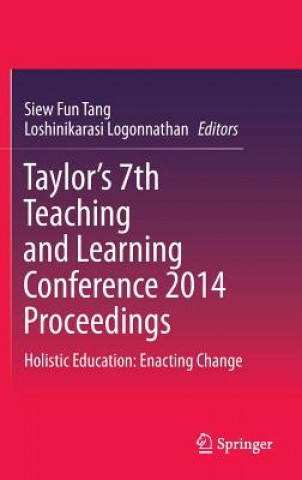 Книга Taylor's 7th Teaching and Learning Conference 2014 Proceedings Tang Siew Fun