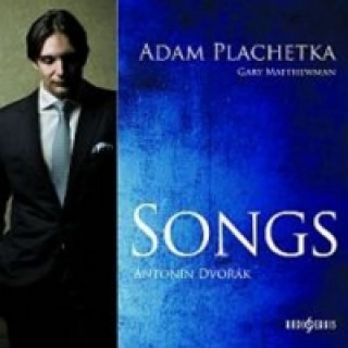 Аудио SONGS Antonín Dvořák - CD Adam Plachetka