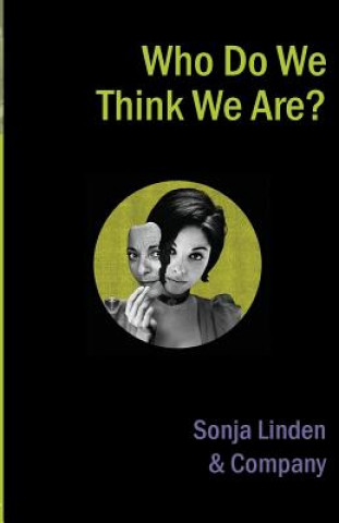 Kniha Who Do We Think We Are? Sonja Linden