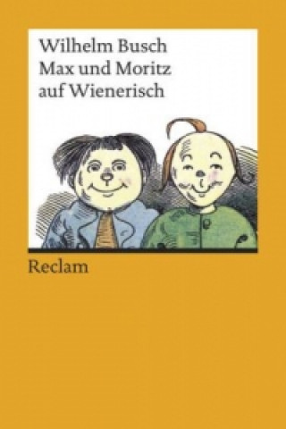 Kniha Max und Moritz auf Wienerisch Wilhelm Busch