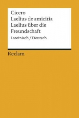 Libro Laelius de amicitia / Laelius über die Freundschaft Cicero