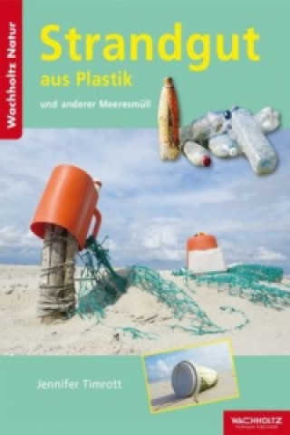 Kniha Strandgut aus Plastik und anderer Meeresmüll Jennifer Timrott