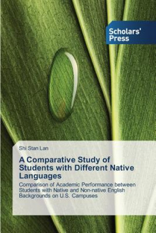 Kniha Comparative Study of Students with Different Native Languages Lan Shi Stan