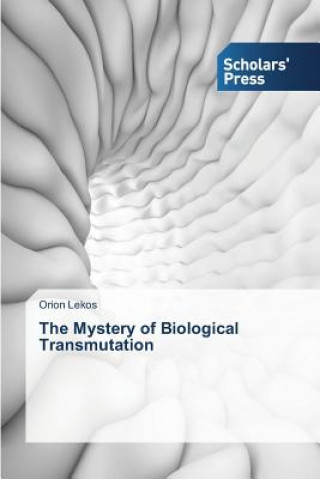 Kniha Mystery of Biological Transmutation Lekos Orion