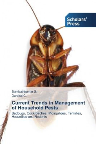 Kniha Current Trends in Management of Household Pests S Sambathkumar