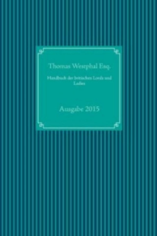 Carte Handbuch der britischen Lords und Ladies Thomas Westphal Esq.