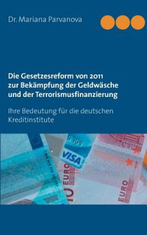 Carte Gesetzesreform von 2011 zur Bekampfung der Geldwasche und der Terrorismusfinanzierung Dr Mariana Parvanova