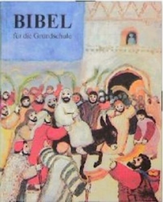 Knjiga Bibel für die Grundschule Jenny Dalenoord