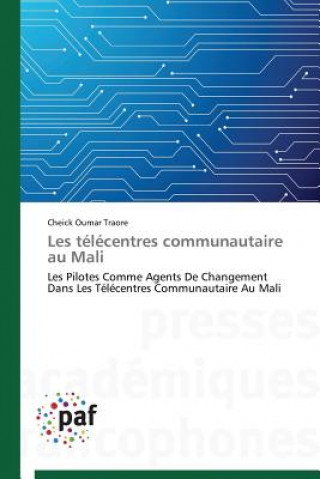 Könyv Les Telecentres Communautaire Au Mali Traore-C