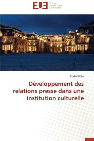 Carte D veloppement Des Relations Presse Dans Une Institution Culturelle Willer-E