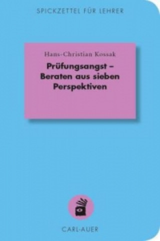Kniha Prüfungsangst - Beraten aus sieben Perspektiven Hans-Christian Kossak