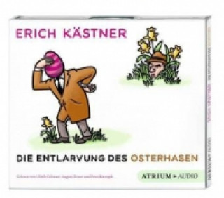 Audio Die Entlarvung des Osterhasen, 1 Audio-CD Erich Kästner