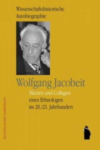 Kniha Wissenschaftshistorische Autobiographie Wolfgang Jacobeit