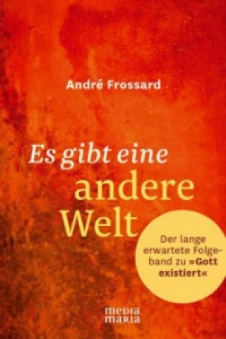 Kniha Es gibt eine andere Welt André Frossard