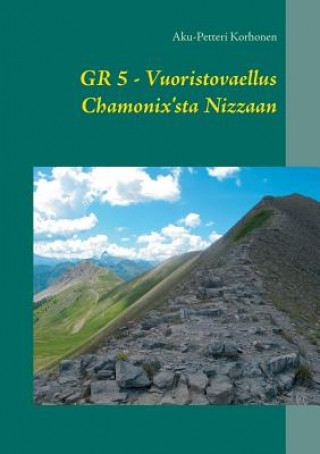 Kniha Vuoristovaellus Chamonix'sta Nizzaan Aku-Petteri Korhonen