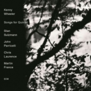 Audio Songs For Quintet, 1 Audio-CD Kenny Wheeler