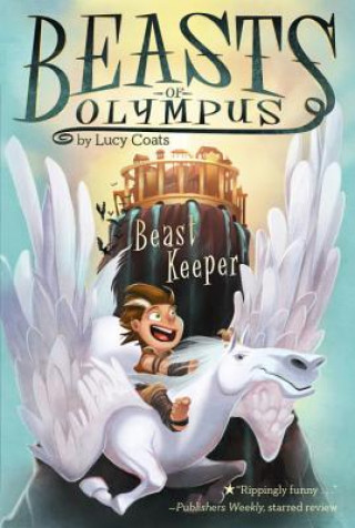 Книга Beasts of Olympus - Beast Keeper Lucy Coats