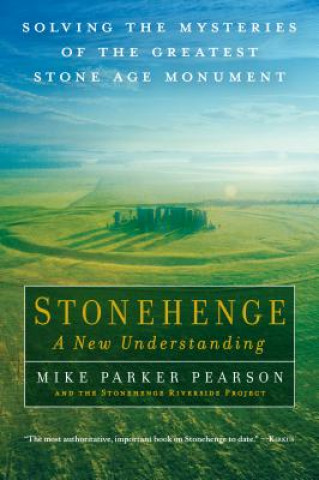 Könyv Stonehenge, a New Understanding Mike Parker Pearson