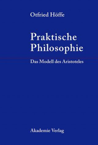 Kniha Praktische Philosophie Otfried (University of Tubingen) Hoffe