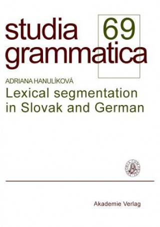 Książka Lexical segmentation in Slovak and German Adriana Hanulikova