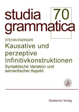 Kniha Kausative Und Perzeptive Infinitivkonstruktionen Stefan Enzinger