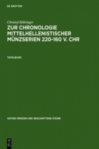 Kniha Zur Chronologie mittelhellenistischer Münzserien 220-160 v. Chr Christof Böhringer