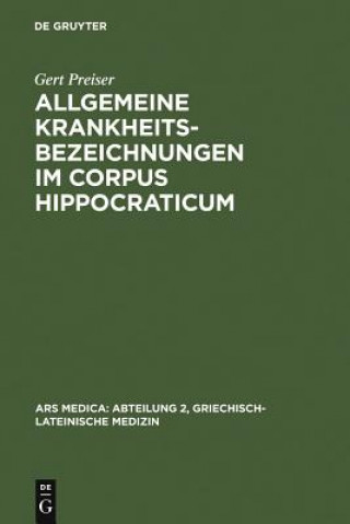 Książka Allgemeine Krankheitsbezeichnungen im Corpus Hippocraticum Gert Preiser