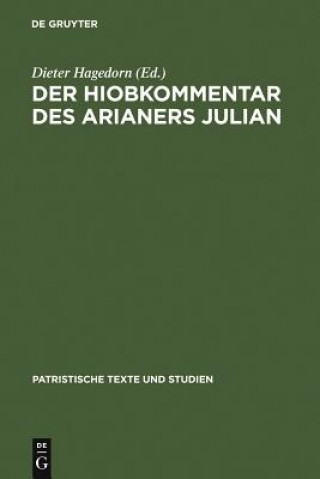 Kniha Hiobkommentar des Arianers Julian Dieter Hagedorn