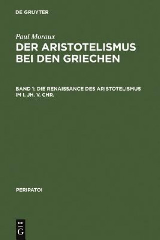 Buch Aristotelismus bei den Griechen 1 Paul Moraux