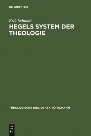 Buch Hegels System der Theologie Erik Schmidt