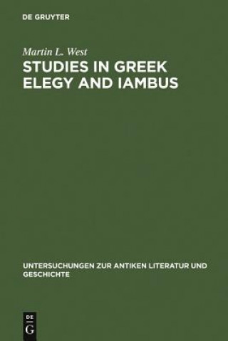 Książka Studies in Greek Elegy and Iambus Martin L. West