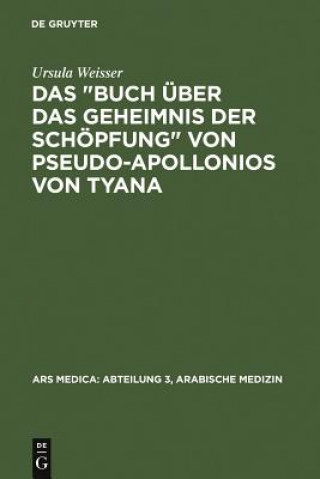 Carte "Buch uber das Geheimnis der Schoepfung" von Pseudo-Apollonios von Tyana Ursula Weisser