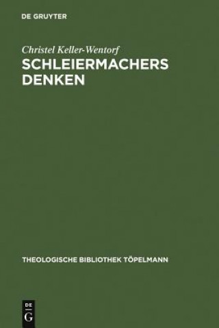 Livre Schleiermachers Denken Christel Keller-Wentorf