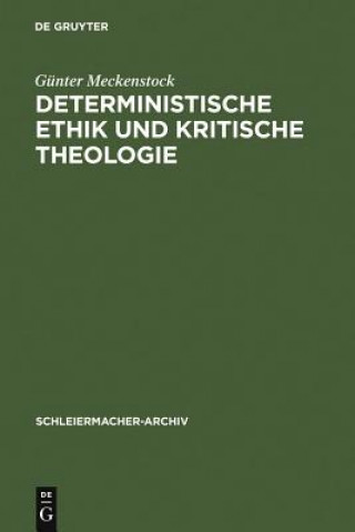 Kniha Deterministische Ethik und kritische Theologie Gunter Meckenstock