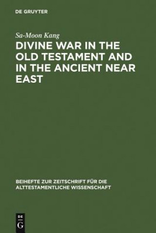 Könyv Divine War in the Old Testament and in the Ancient Near East Sa-Moon Kang
