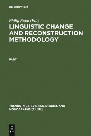 Kniha Linguistic Change and Reconstruction Methodology Philip Baldi
