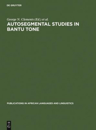 Kniha Autosegmental Studies in Bantu Tone George N. Clements