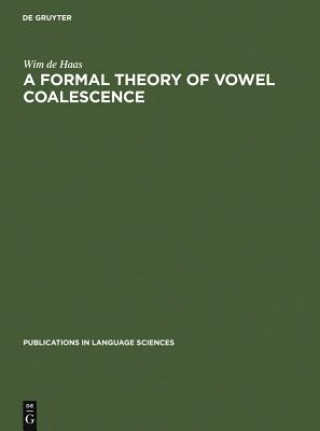 Buch Formal Theory of Vowel Coalescence Wim De Haas