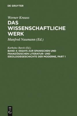 Kniha Essays zur spanischen und franzoesischen Literatur- und Ideologiegeschichte der Moderne Karheinz Barck