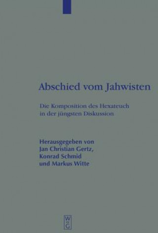 Kniha Abschied vom Jahwisten Jan Christian Gertz