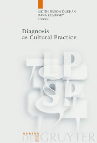 Kniha Diagnosis as Cultural Practice Judith Felson Duchan