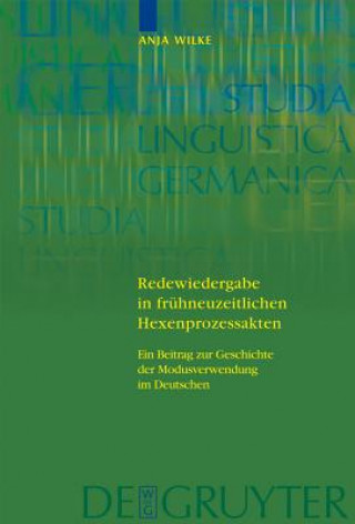 Carte Redewiedergabe in fruhneuzeitlichen Hexenprozessakten Anja Wilke