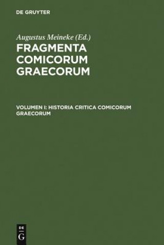 Carte Historia Critica Comicorum Graecorum Augustus Meineke