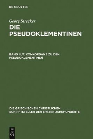 Kniha Konkordanz Zu Den Pseudoklementinen, Teil 1 Georg Strecker