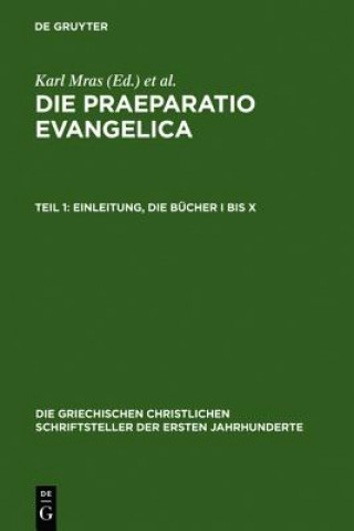 Kniha Die Praeparatio evangelica. Teil 1 Édouard Des Places