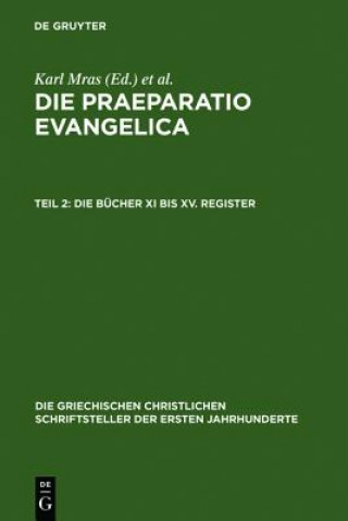 Kniha Die Praeparatio Evangelica. Teil 2 Édouard Des Places