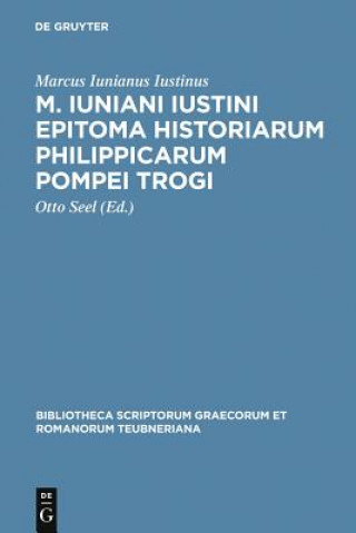 Βιβλίο M. Iuniani Iustini epitoma Historiarum Philippicarum Pompei Trogi Marcus Iunianus Iustinus