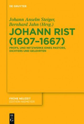 Könyv Johann Rist (1607-1667) Johann Anselm Steiger