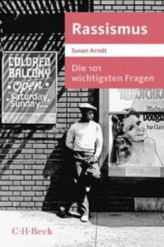 Kniha Die 101 wichtigsten Fragen - Rassismus Susan Arndt
