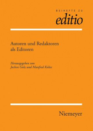 Kniha Autoren Und Redaktoren ALS Editoren Jochen Golz